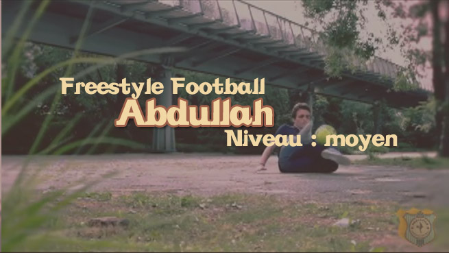 freestyle football foot abdullah apprendre tuto tutoriel footstyle