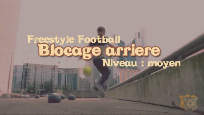 freestyle football foot apprendre footstyle blocage