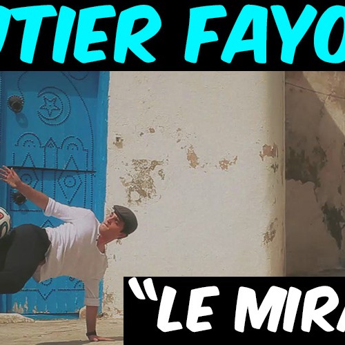 Gautier Fayolle | Le Mirage